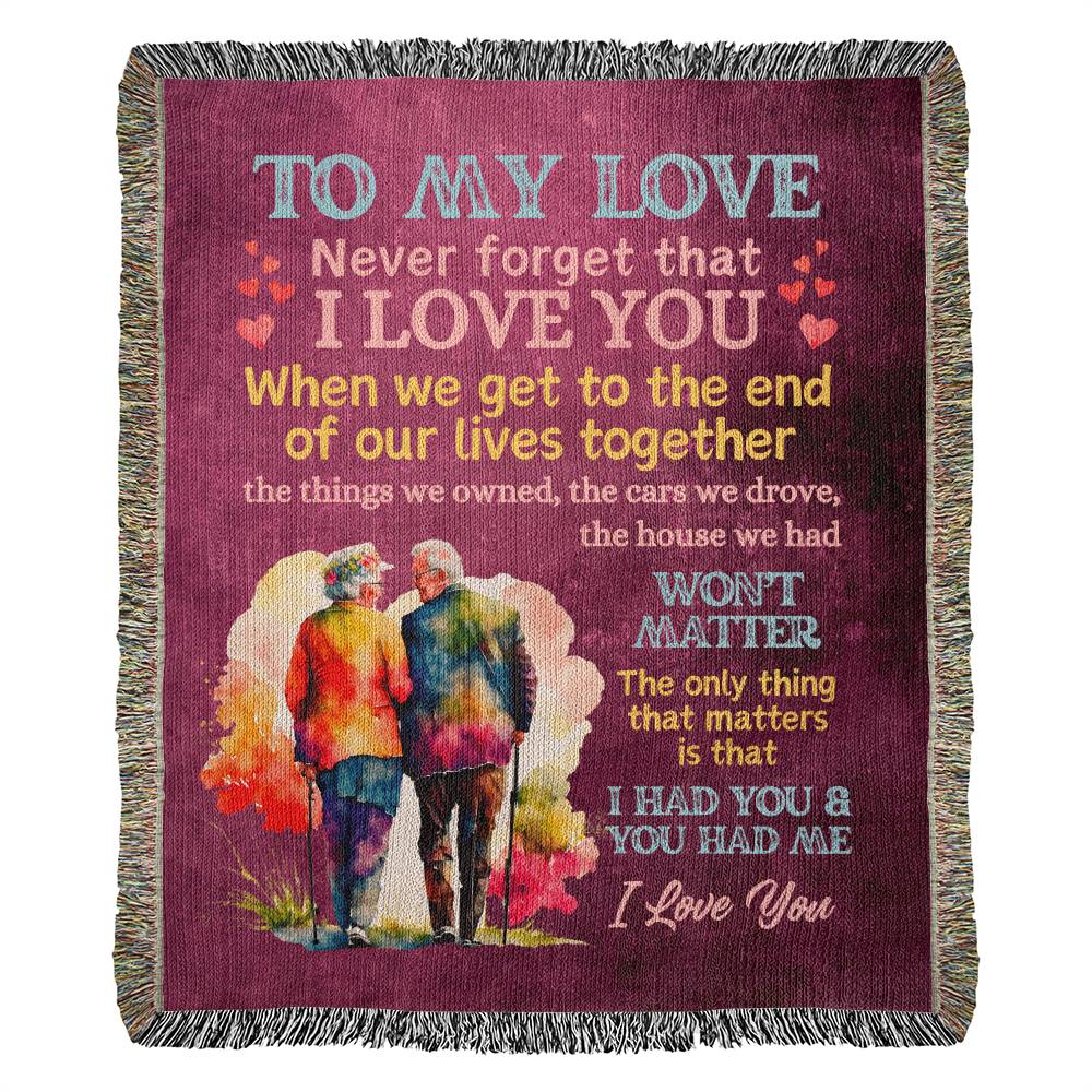 To My Love | What Matters | Woven Heirloom Blanket | 50" x 60"