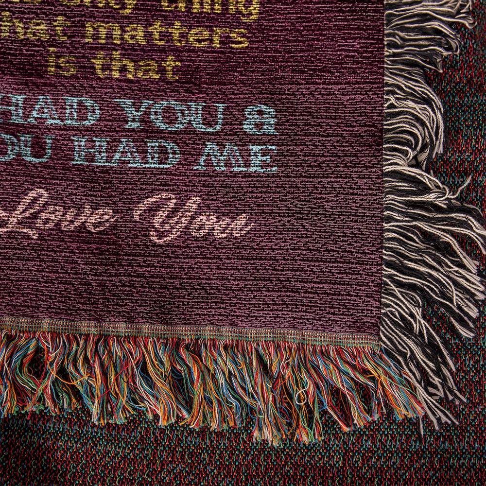 To My Love | What Matters | Woven Heirloom Blanket | 50" x 60"