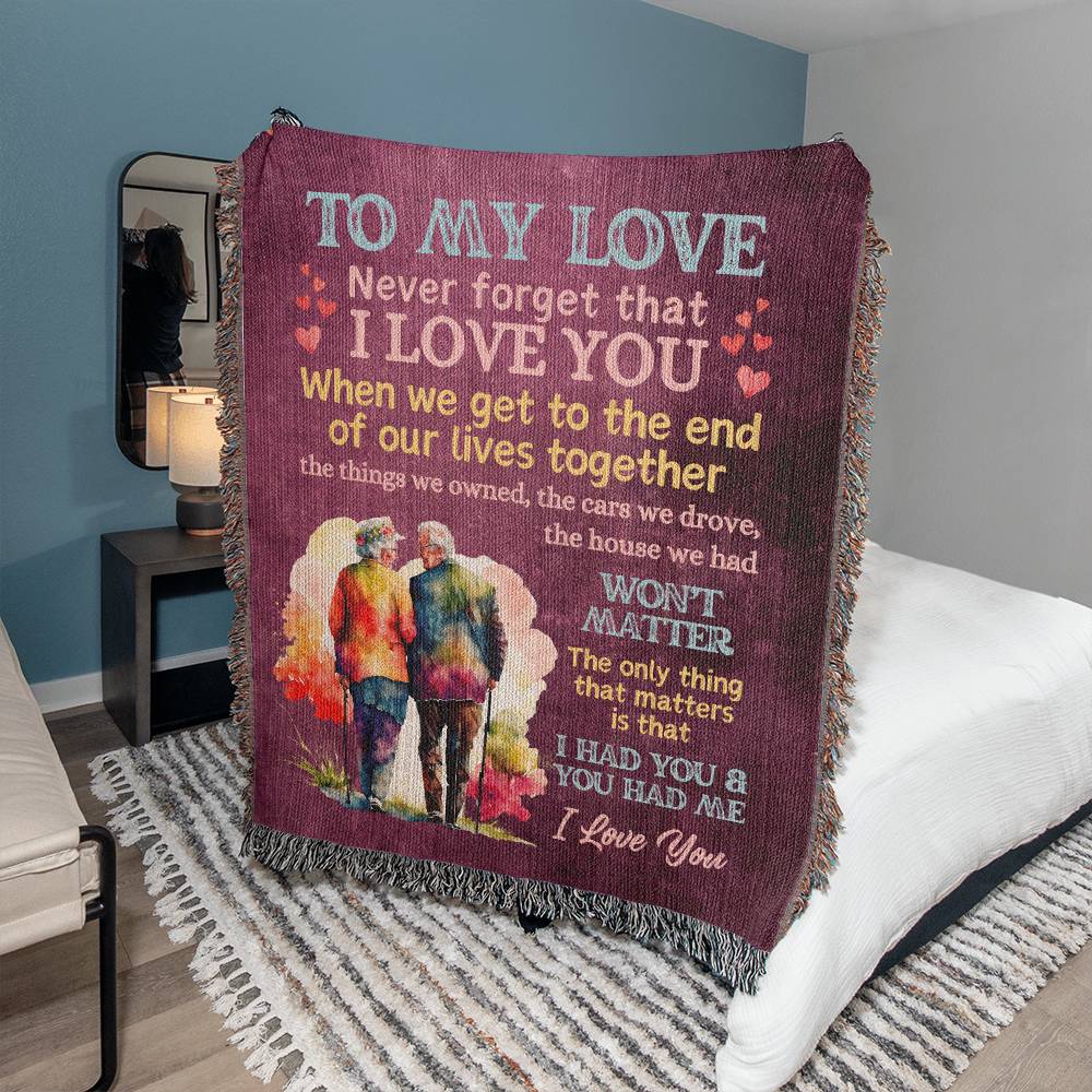 To My Love | What Matters | Woven Heirloom Blanket | 50" x 60"
