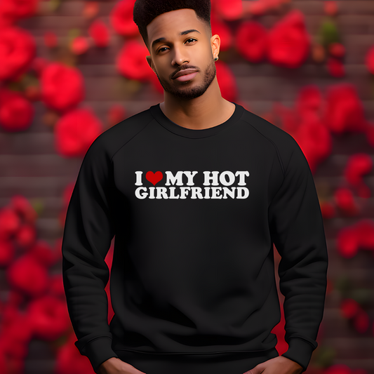 I Heart My Hot Girlfriend Crewneck Pullover Sweatshirt