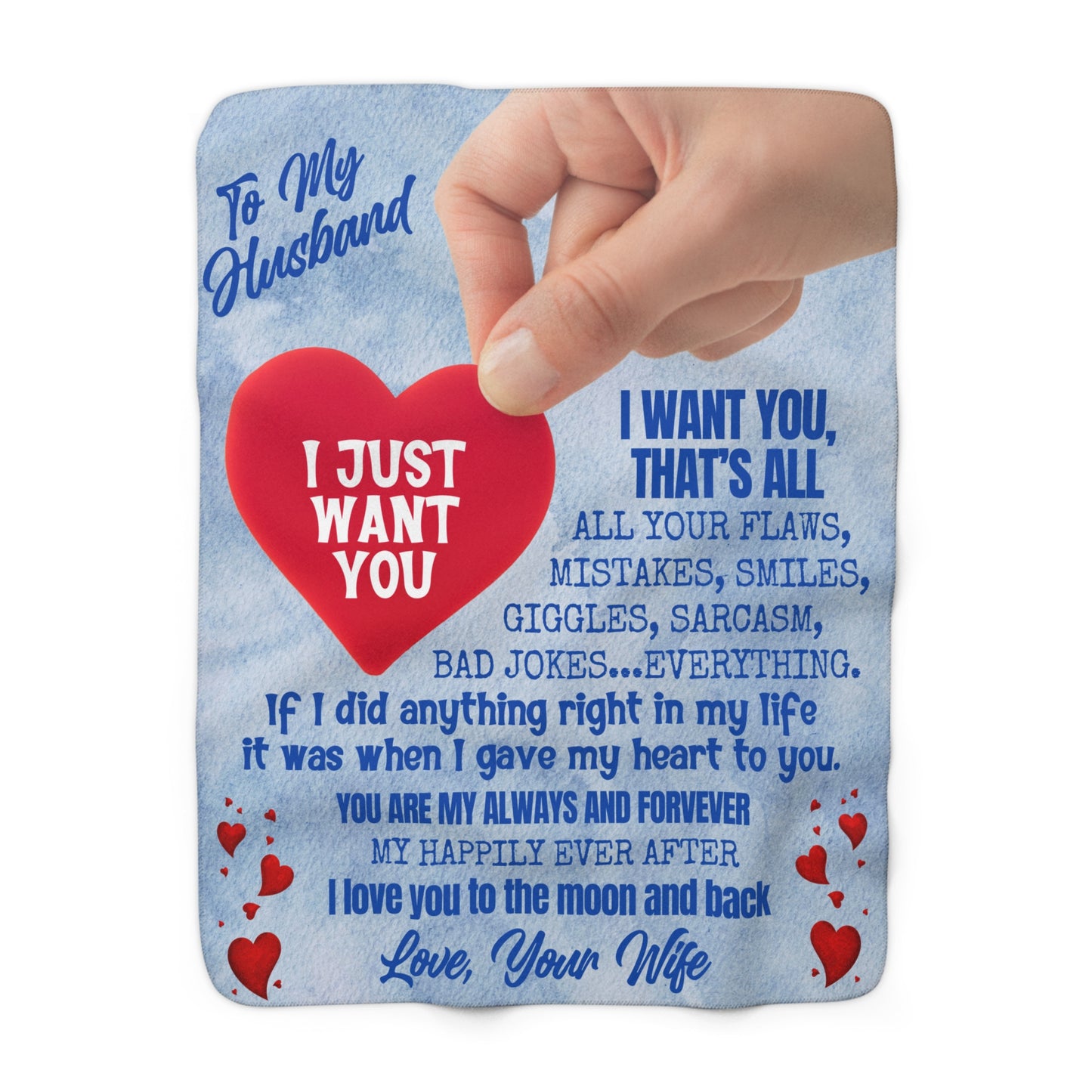 To My Husband | I Just Want You | 50 x 60 Sherpa Fleece Blanket