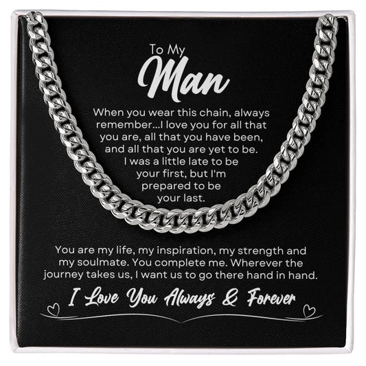 To My Man | I Love You For All That You Are | Cuban Chain Necklace