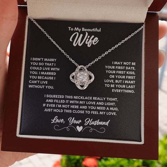 I Can't Live Without You | To My Wife | Love Knot Necklace