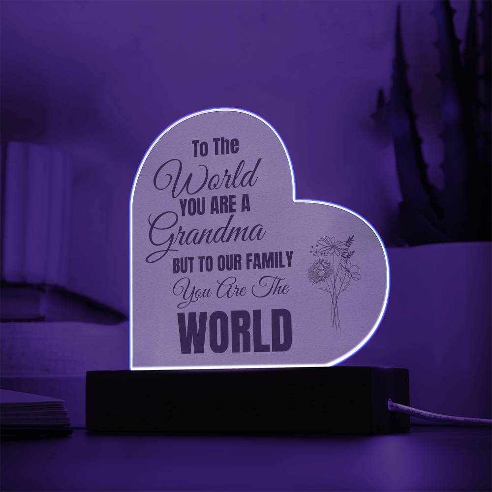 Acrylic Heart Plaque | To Grandma You Are The World