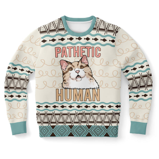 Pathetic Human | Ugly Christmas Sweatshirt