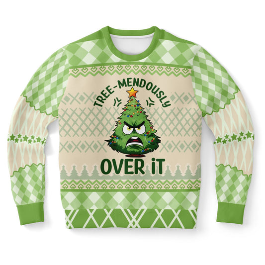 Tree-mendously Over It | Ugly Christmas Sweatshirt